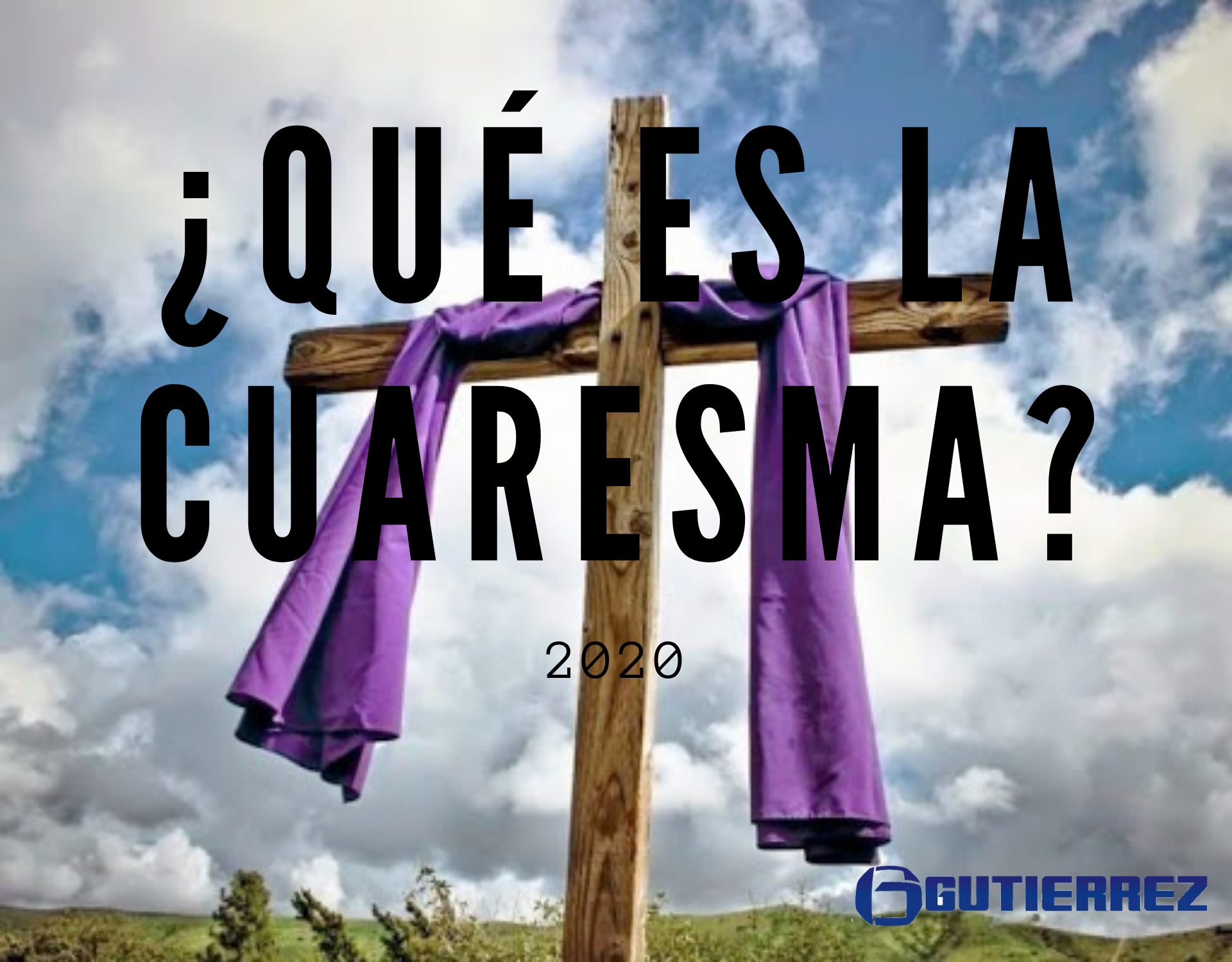 Guti rrez Web Qu es la Cuaresma -  Que %20es%20la%20Cuaresma 